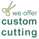 Custom Cutting